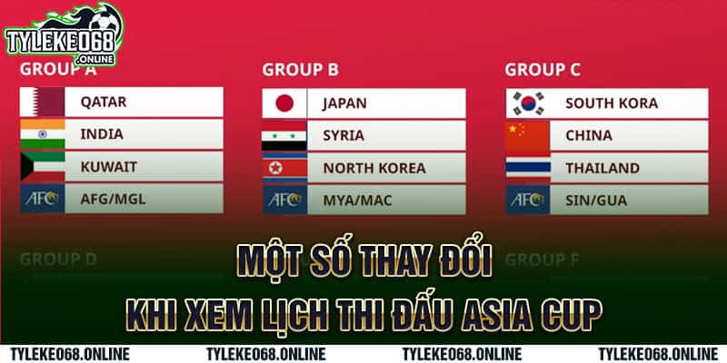 Một số thay đổi khi xem lịch thi đấu Asia Cup