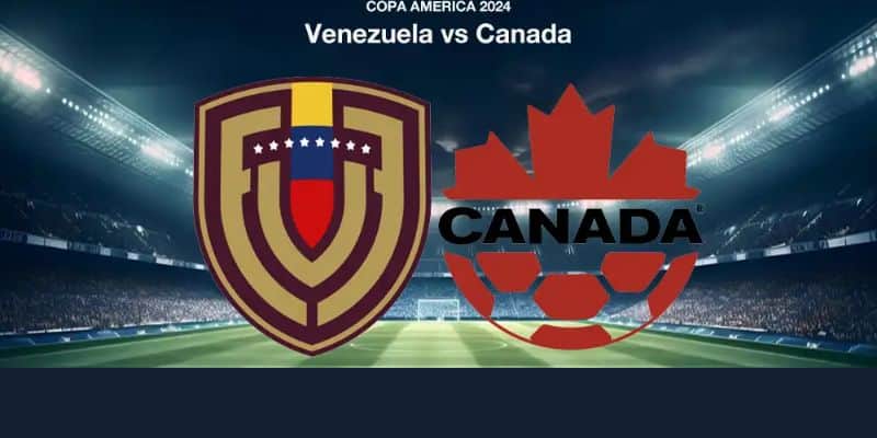 Soi kèo Venezuela vs Canada 8h00 Thứ 7 ngày 06/07 trận tứ kết 2 Copa
